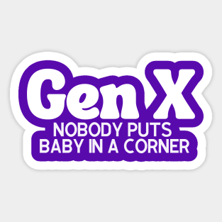 GEN X Baby in a Corner Sticker